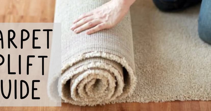 Carpet Removal and Uplift – the Ultimate Guide