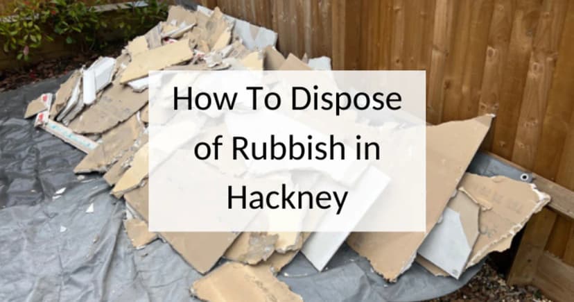 How to dispose of rubbish in Hackney