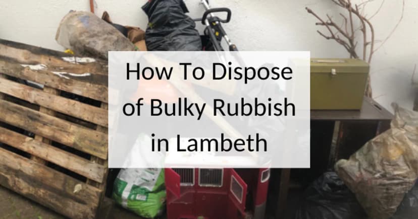 How to dispose of rubbish in Lambeth