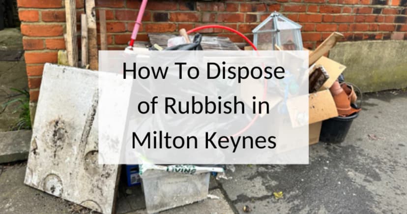 How to dispose of rubbish in Milton Keynes