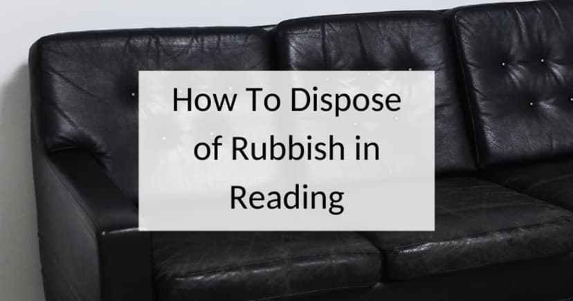 How to dispose of rubbish in Reading