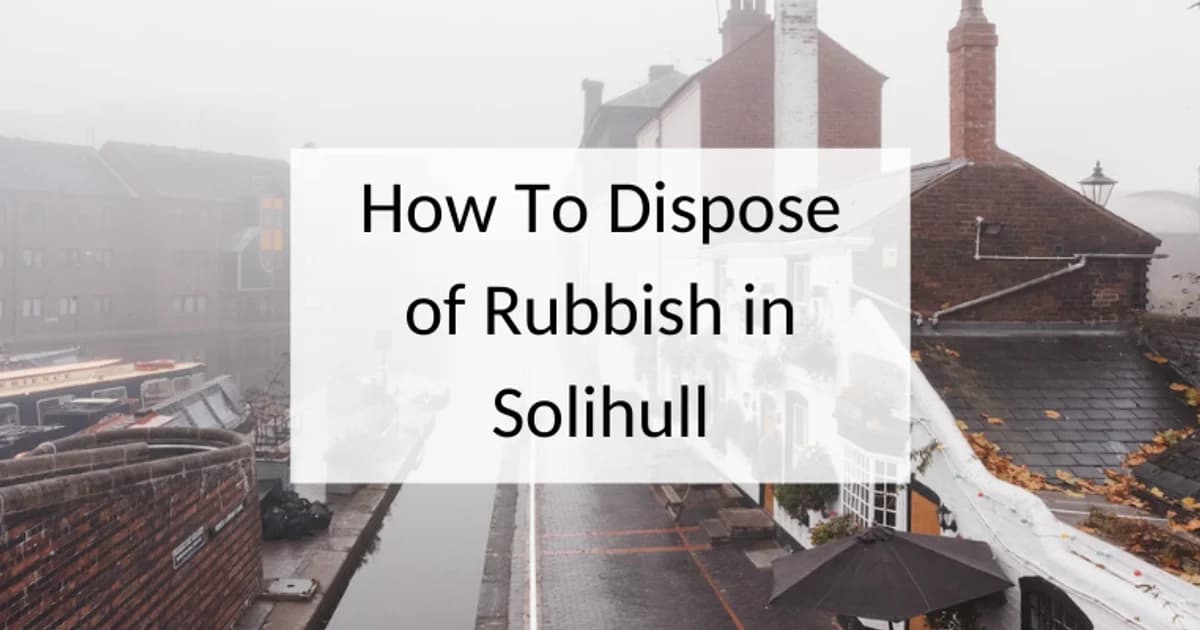 How to dispose of rubbish in Solihull
