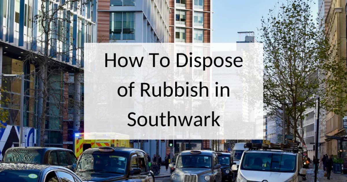 How to dispose of rubbish in Southwark