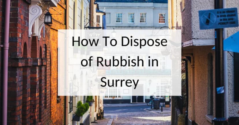 How to dispose of rubbish in Surrey