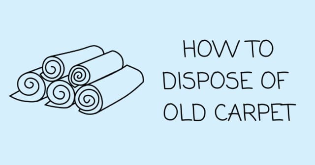 How to dispose of your old carpet & cost guide