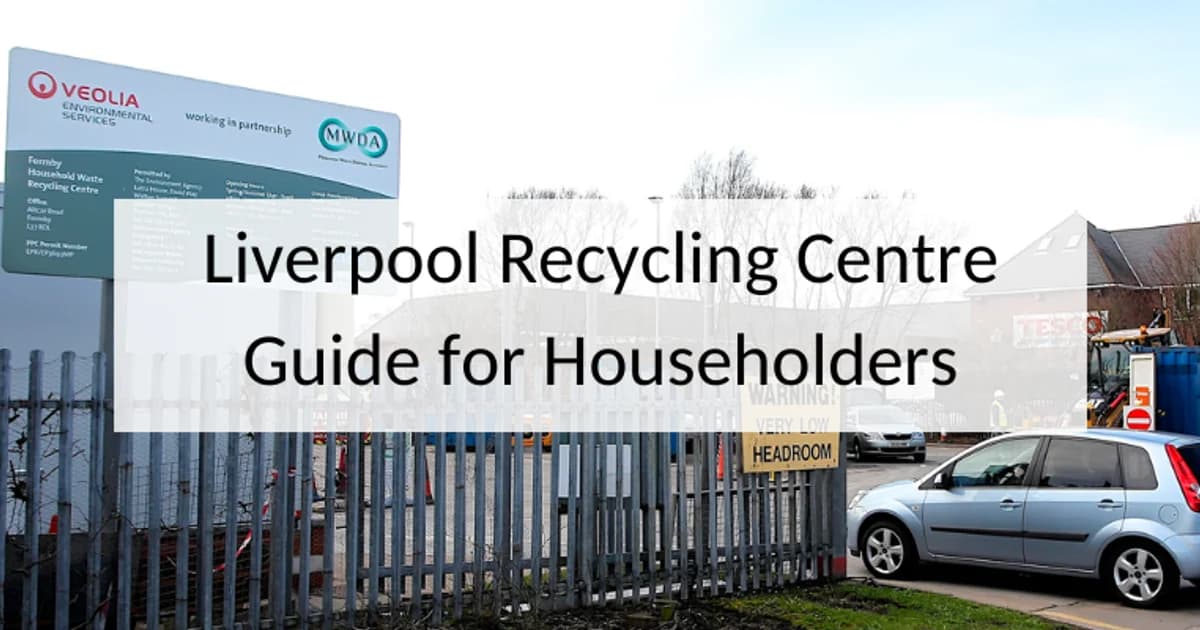 Liverpool Recycling Centre and Rubbish Tip Guide