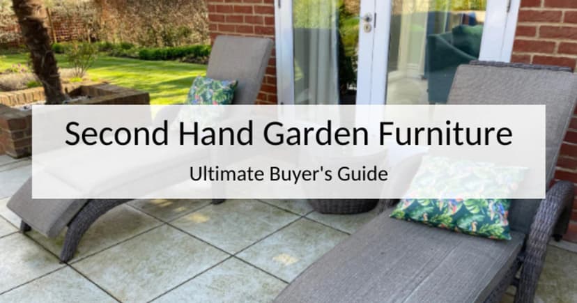 Second Hand Garden Furniture Buyer’s Guide